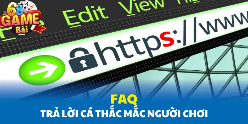 FAQ - Trả lời các thắc mắc người chơi FAQ - Trả lời các thắc mắc người chơi