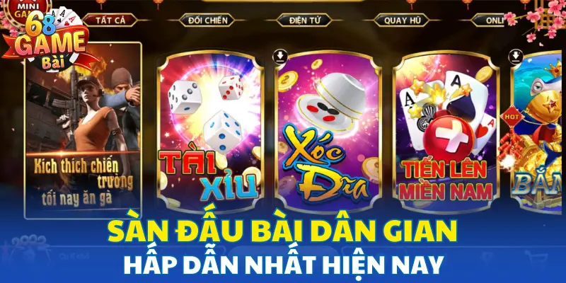 Khám phá sàn đấu bài dân gian hấp dẫn nhất hiện nay Khám phá sàn đấu bài dân gian hấp dẫn nhất hiện nay